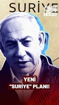 Netanyahu'dan Suriye'de İsrail İşgalini Kalıcı Hale Getirme Planı!