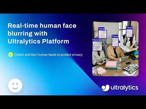 How to Train Face Detection Model using Ultralytics Platform & Blur Faces | Ultralytics YOLO26 🚀