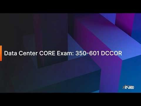 Data Center CORE Exam (350-601 DCCOR)