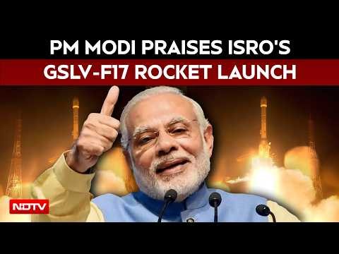 "Proud Moment For Nation": PM Modi Praises ISRO's GSLV-F17 Rocket Launch