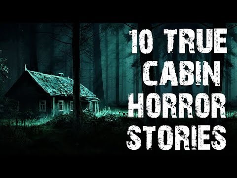 10 True Disturbing Remote Cabin In The Deep Woods Scary Stories | Horror Stories To Fall Asleep To
