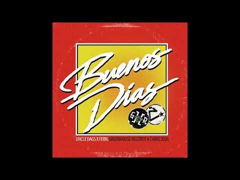 Uncle Dags - Buenos Dias (feat. Fern.) [Official Audio]