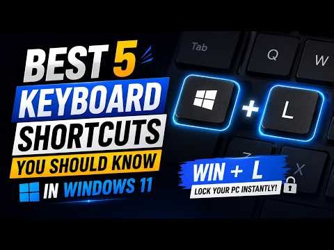 BEST 5 KEYBOARD SHORTCUTS YOU SHOULD KNOW IN WINDOWS 11