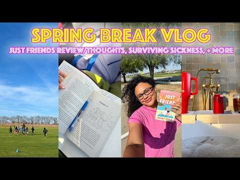 SPRING BREAK☀️ just friends by haley pham reading vlog, fighting a cold, mom life, book journaling