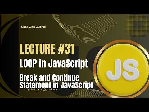 JavaScript Lecture #31 – Loops | Break and Continue Statements in JavaScript