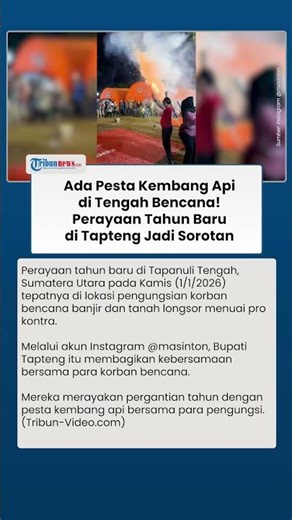 Ada Pesta Kembang Api! Momen Suka Cita Perayaan Tahun Baru di Lokasi Bencana Tapteng Banjir Kritik