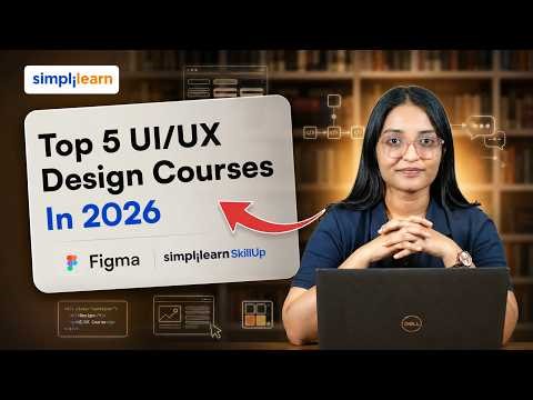 Top 5 UI/UX Design Courses To Learn In 2026 | Best Online UI/UX Design Courses In 2026 | Simplilearn