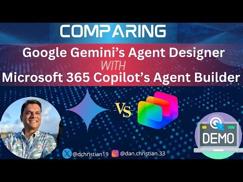 Comparing Google's Gemini Agent Designer With Microsoft 365 Copilot's Agent Builder