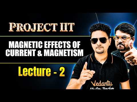 Magnetic Effects of Current and Magnetism Lecture 2 | Class 12 JEE Physics | JEE 2027 | Abdul Sir