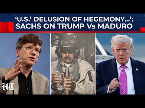 ‘Vulgar, Thuggish, Illegal…’: Jeffrey Sachs On Trump’s Venezuela Mission | Maduro Captured