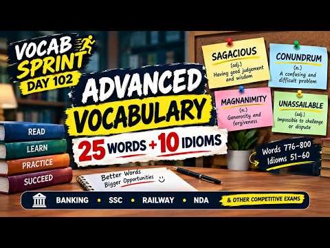 25 Advanced English Words You Should Know for Competitive Exams | 10 Idioms | Day 102