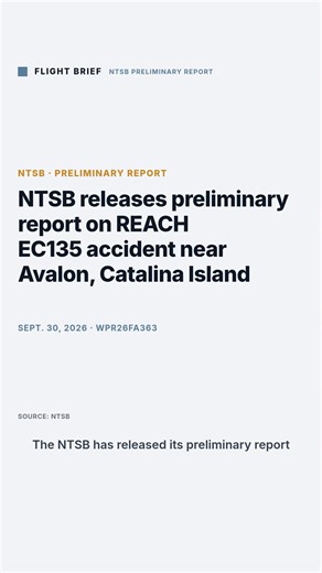 The NTSB has released its preliminary report on the Sept. 30 accident involving a REACH Air Medical Services EC135 near Avalon, Catalina Island. The NTSB lists three people fatally injured, one seriously injured and one with minor injuries. The report is preliminary and subject to change. Read more: https://web.ntsb.gov/investigations/?ntsbnumber=WPR26FA363 #ntsb #aviationsafety #helicopter #flightbrief