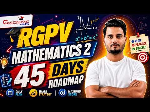 RGPV Mathematics 2 Final Exam Roadmap | Complete 45 Days Study Plan | B.Tech 1st Year