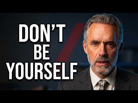 Jordan Peterson: "Why Being Yourself Is Terrible Advice"
