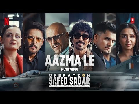 Aazma Le (Song): Operation Safed Sagar | Vishal Dadlani | Siddharth, Jimmy Shergill | Netflix India
