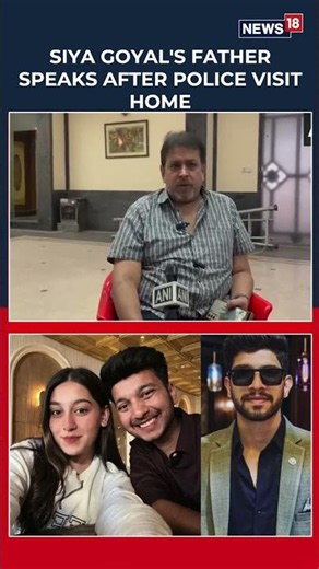 Siya Goyal's Father Praveen Goyal Breaks Silence After Pune Police Visit His Residence | N18S