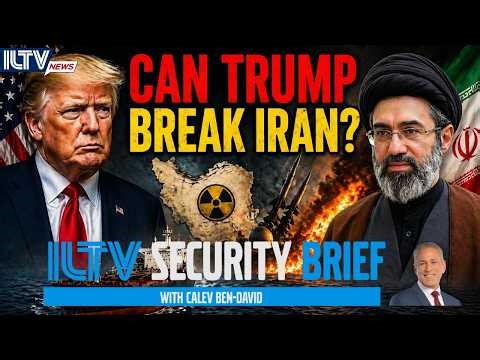 ILTV Security Brief | Can Trump Break Iran?