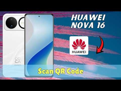 How to Scan QR Code Huawei Nova 16