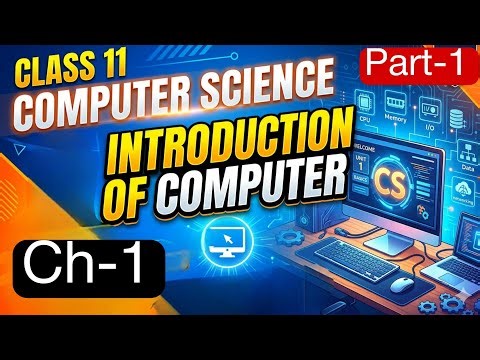 Class-11th Computer Science Introduction Of Computer || By Shiv Ram Sir