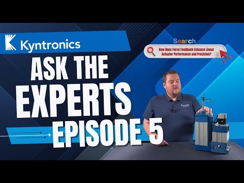 Ask the Experts - How Does Force Feedback Enhance Linear Actuator Performance and Precision?