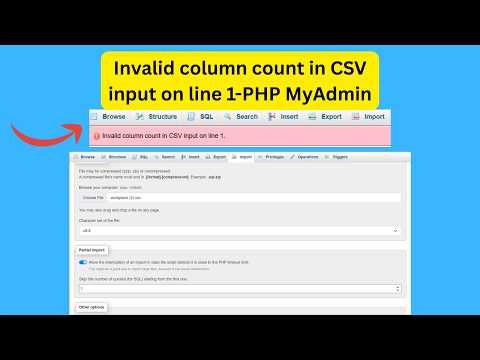 Invalid column count in CSV input on line 1 - PHP MyAdmin