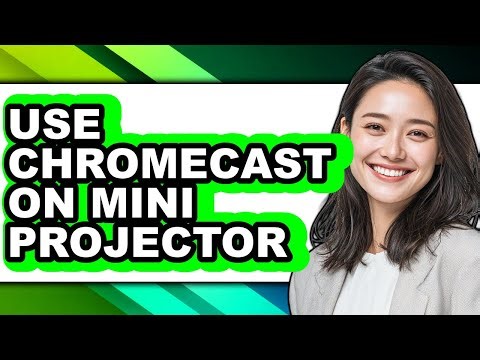How to Use Chromecast on Mini Projector (updated)
