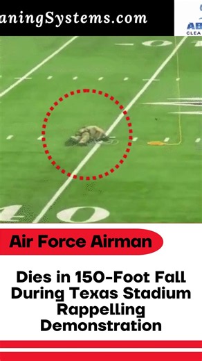 Air Force Airman Dies in 150 Foot Fall During Texas Stadium Rappelling Demonstration