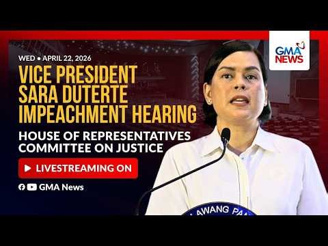 LIVE - House panel hearing on VP Sara Duterte impeachment complaints - Replay | GMA News