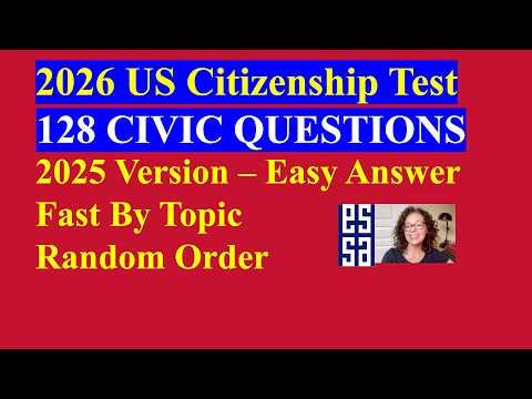 2026 US Citizenship Test (2025 Version) – 128 Civics Questions & Answers - Fast Topic Order (4/18)