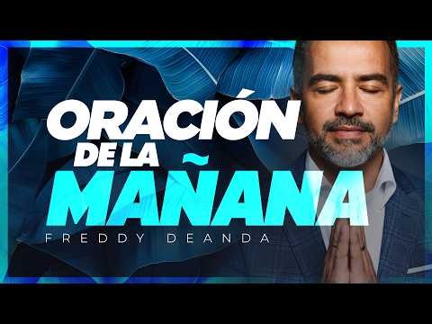 ORACIÓN DE LA MAÑANA DEL JUEVES 🌅 Comienza tu Día con Dios y sus Bendiciones  |  Freddy DeAnda