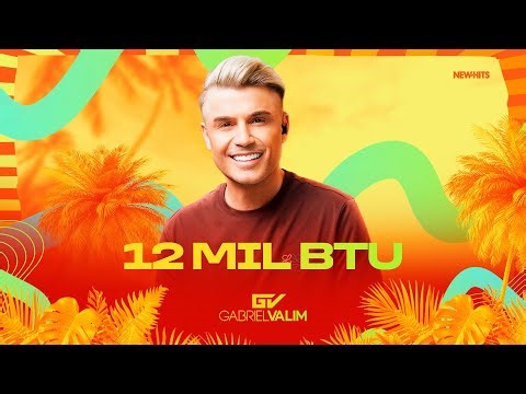 Gabriel Valim – 12 MIL BTU | GV 01 (Clipe Oficial) [Verão 2026] ☀️🌴