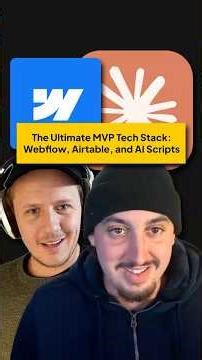 The Ultimate MVP Tech Stack Webflow, Airtable, and AI Scripts