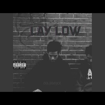 LAY LOW