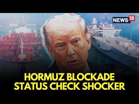 Live: US-Sanctioned Ships Pass Strait Of Hormuz As China Calls Trump's Blockade 'Dangerous' | N18G