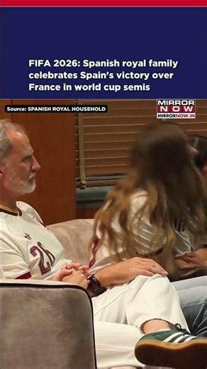 FIFA 2026: Spanish Royal Family Celebrates Spain's Victory Over France In World Cup Semis #shorts