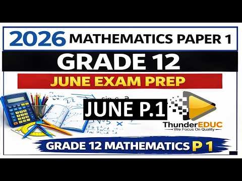 2026 MATHEMATICS PAPER 1 GRADE 12 JUNE EXAM PREP THUNDEREDUC GRADE 12 MATHEMATICS P.1 PREP JUNE EXAM