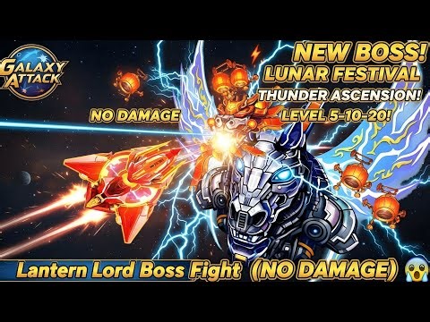 🔥Lunar Festival Thunder Ascension⚡Level 5-10-20 | Lantern Lord Boss Fight😱Galaxy Attack (No Damage)