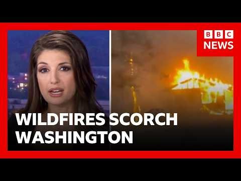 Hundreds of homes lost as wildfires rage in Washington | BBC News