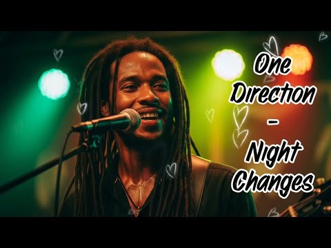One Direction – Night Changes ‼️ COVER REGGAE BY: DIGITAL REGGAE LAB
