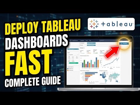 How to deploy analytics dashboards with Tableau - Complete Guide