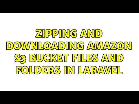 Zipping and downloading Amazon S3 bucket files and folders in Laravel (2 Solutions!!)