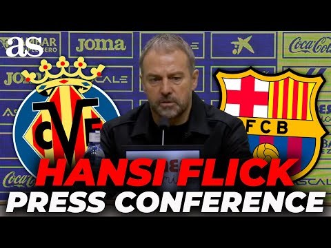 HANSI FLICK full PRESS CONFERENCE after VILLARREAL 0- FC BARCELONA 2 | LALIGA