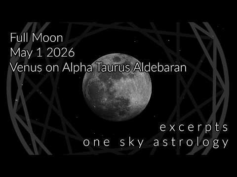 Full Moon May 1 2026 🌕 Venus on Aldebaran 🌟 Aries-Virgo