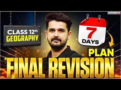 Class 12 Geography Last 7 Days Plan | Board Exam 2026 | Target 70/70
