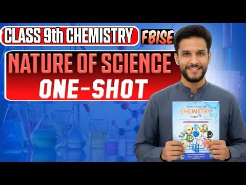 Class 9 Chemistry Chapter 1 One Shot | Nature of Science in Chemistry | FBISE