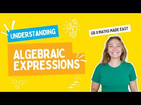 Understadning Algebraic Expressions | Grade 8 Maths