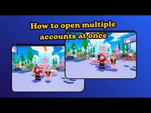 How to open MULTIPLE Roblox Accounts at once