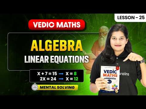 Linear Equations (Mental Solving) - Algebra | Vedic Maths Complete Course | Basic to Advance