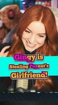 Gingy is officially stealing Peanut's real girlfriend?! 😭❤️ #Gingy #Peanut #StreamerMoments