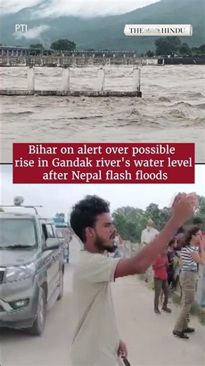 Bihar on alert over possible rise in Gandak river's water level after Nepal flash floods